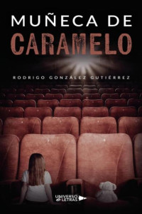 Rodrigo González Gutierrez — Muñeca de caramelo