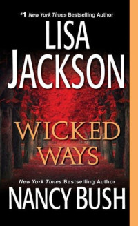 Lisa Jackson & Nancy Bush — Wicked Ways