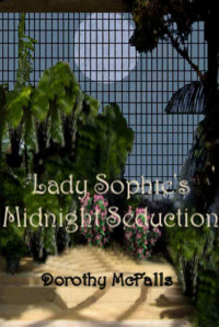 Dorothy McFalls — Lady Sophie's Midnight Seduction