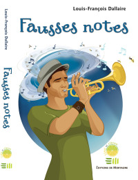 Louis-François Dallaire [Dallaire, Louis-François] — Fausses notes
