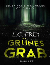 L.C. Frey — Grünes Grab