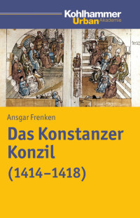 Ansgar Frenken — Das Konstanzer Konzil