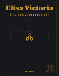 Elisa Victoria — El Evangelio