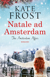 Kate Frost — Natale ad Amsterdam. The Amsterdam Affair