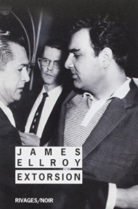 James Ellroy — Extorsion