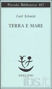 Carl Schmitt — Terra e mare : una riflessione sulla storia del mondo