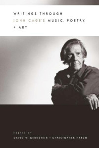 Bernstein, David(Editor) — Writings Through John Cage's Music, Poetry, and Art