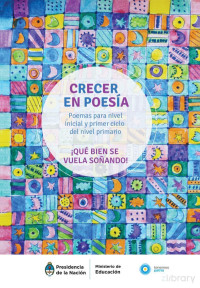 Ministerio de Educación de La Argentina — Crecer en poesía (Poemas Escogidos para Educación Primaria)