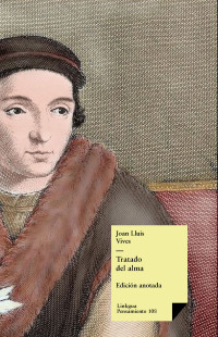 Vives, Luis — Tratado del alma (Pensamiento) (Spanish Edition)