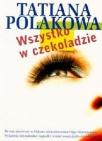 Tatiana Polakowa — Wszystko w Czekoladzie