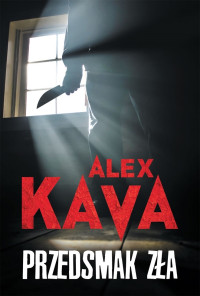 Alex Kava — Przedsmak zła