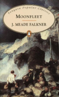 John Meade Falkner — Moonfleet (Penguin Popular Classics)
