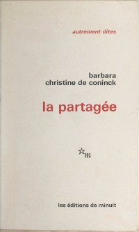 Barbara, Christine de Coninck & Christine de Coninck — La partagée