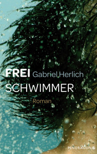 Gabriel Herlich — Freischwimmer