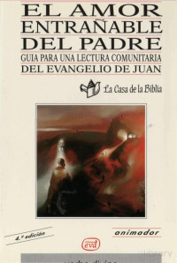 La Casa De La Biblia — El Amor Entrañable Del Padre (juan)