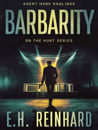 Reinhard, E H — Hank Rawlings: On the Hunt 06-Barbarity