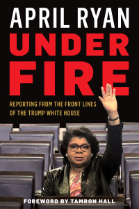 April Ryan — Under Fire