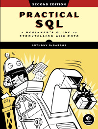 Anthony DeBarros — Practical SQL： A Beginner’s Guide to Storytelling with Data