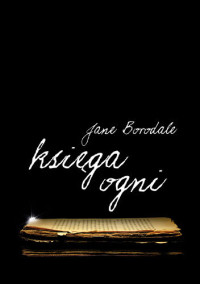 Jane Borodale — Księga ogni