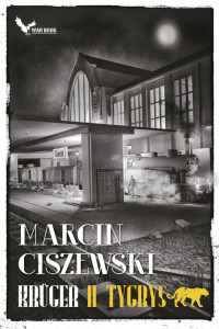 Marcin Ciszewski — Krüger. Tygrys