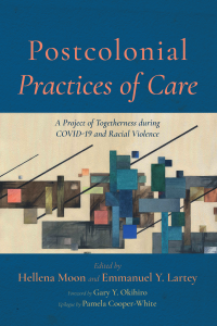 Hellena Moon;Emmanuel Y. Lartey; — Postcolonial Practices of Care