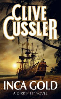 Clive Cussler — Inca Gold