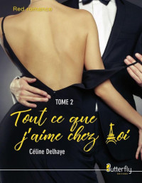 Celine Delhaye — Tout ce que j'aime chez toi: T2