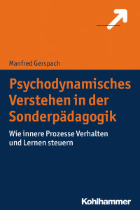 Manfred Gerspach — Psychodynamisches Verstehen in der Sonderpädagogik