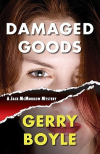 Gerry Boyle — Damaged Goods