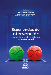 Anaya Palacio, Luis Alberto;Pedraza lvarez, Lilibeth Patricia;Prez Correa, Kethy Luz; — Experiencias de intervencin y capacidades de entidades del sector salud.