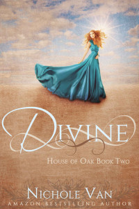 Nichole Van — Divine (House of Oak Book 2)