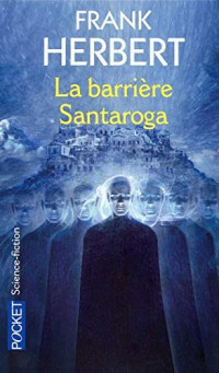 Herbert,Frank [Herbert,Frank] — La barriere Santaroga