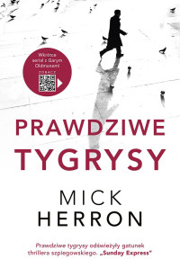 Mick Herron — Prawdziwe tygrysy