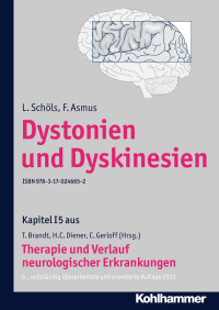 L. Schöls, F. Asmus, Christian Gerloff, Thomas Brandt, Hans-Christoph Diener — Dystonien und Dyskinesien