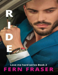 Fern Fraser — RIDE: Love me hard series