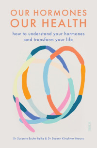 Susanne Esche-Belke — Our Hormones, Our Health