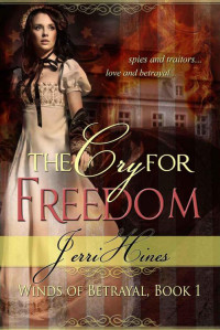 Hines, Jerri — THE CRY FOR FREEDOM (Winds of Betrayal)