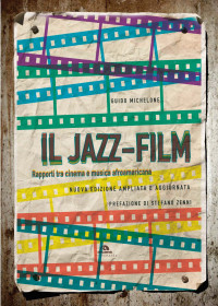 Guido Michelone; — Il jazz-film