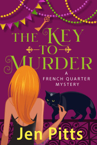 Jen Pitts — The Key to Murder (French Quarter Mystery 1)