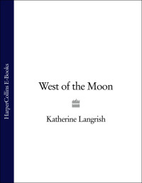 Katherine Langrish — West of the Moon