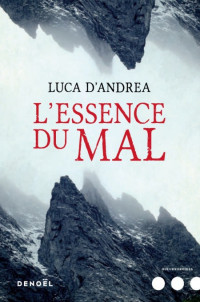 Andrea Luca d' — L'Essence du mal