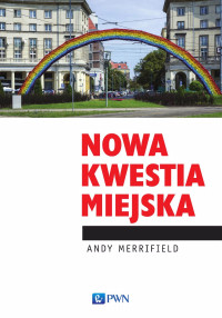 Merrifield Andy; — Nowa kwestia miejska