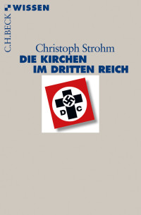 Strohm, Christoph; — Die Kirchen im Dritten Reich