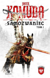 Jacek Komuda — Samozwaniec, tom 1