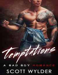 Wylder, Scott — Temptations: A Bad Boy Romance