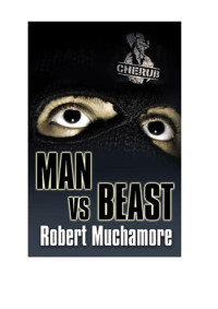 Muchamore, Robert — [Cherub 06] • Man Vs Beast