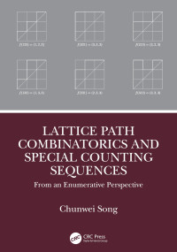 Chunwei Song — Lattice Path Combinatorics and Special Counting Sequences