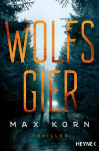 Max Korn — Wolfsgier