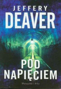 Jeffery Deaver — Pod napieciem