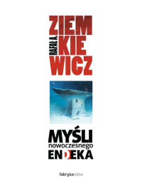 Rafał A. Ziemkiewicz — Myśli nowoczesnego endeka